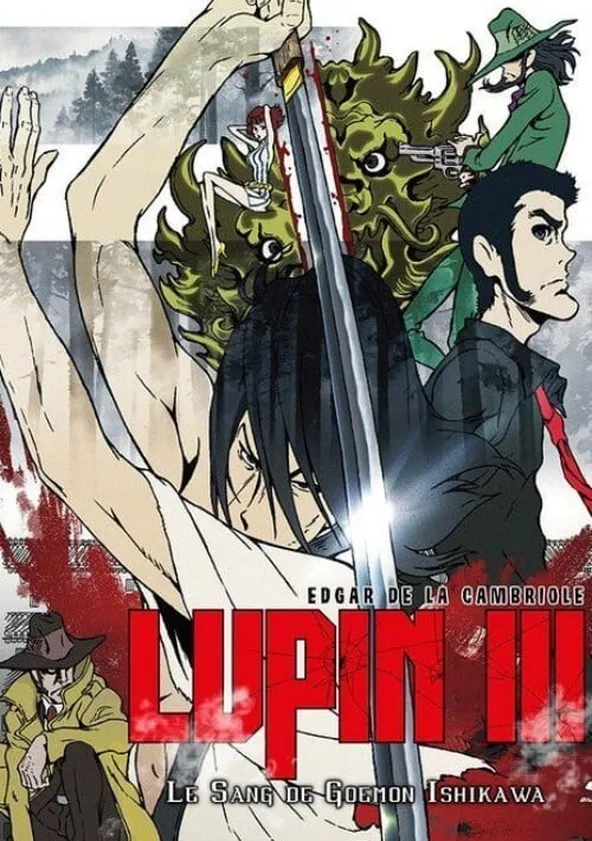 Lupin III : La Brume de Sang de Goemon Ishikawa Streaming