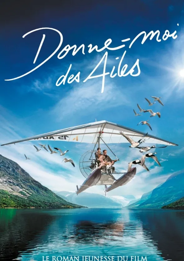 Donne-moi des ailes Streaming