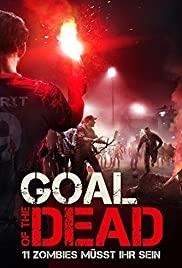 Goal of the dead - Première mi-temps Streaming