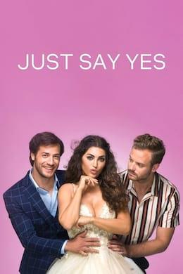 Just Say Yes Streaming