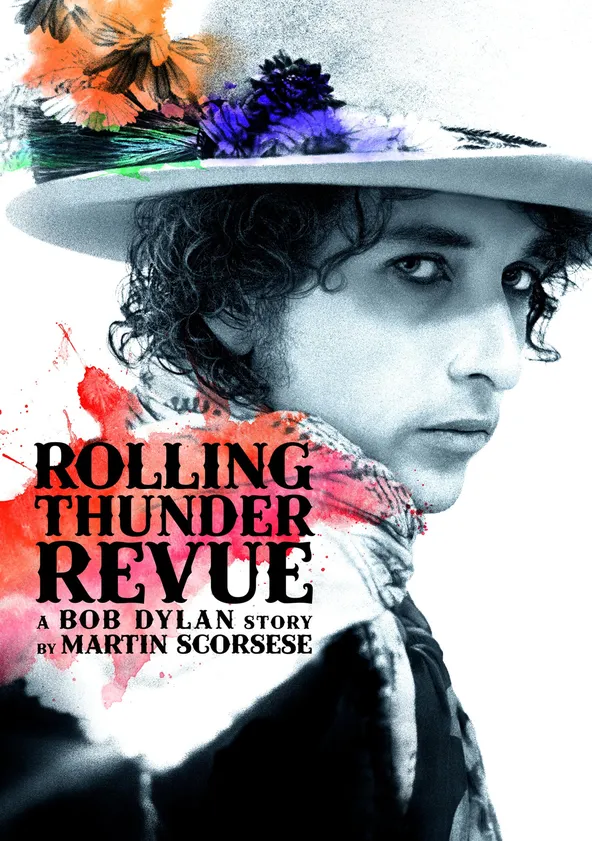 Rolling Thunder Revue : A Bob Dylan Story by Martin Scorsese