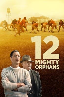 12 Mighty Orphans Streaming