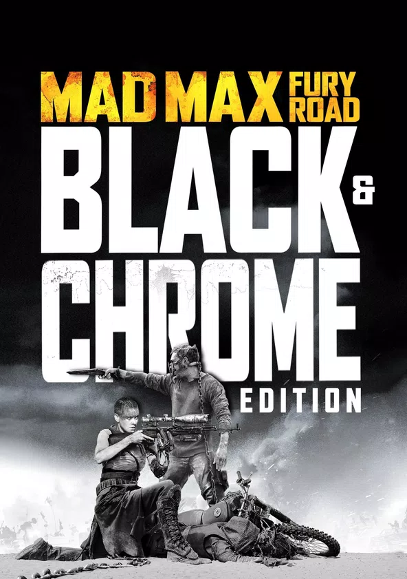 Mad Max: Fury Road Black & Chrome Streaming