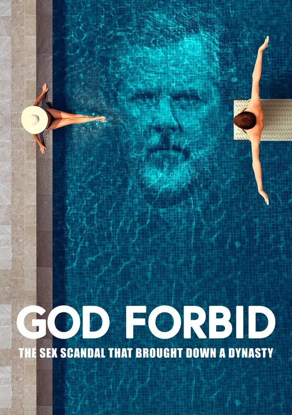 God Forbid: The Sex Scandal That Brought Down a Dynasty Streaming
