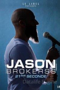 Jason Brokerss : 21ème seconde