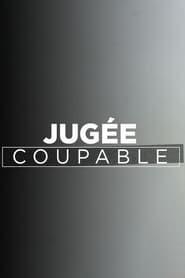 Jugée coupable Streaming