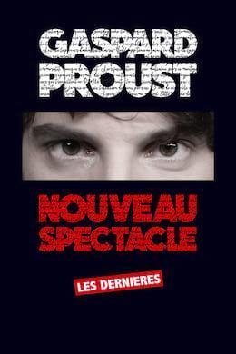 Gaspard Proust : Dernier Spectacle Streaming