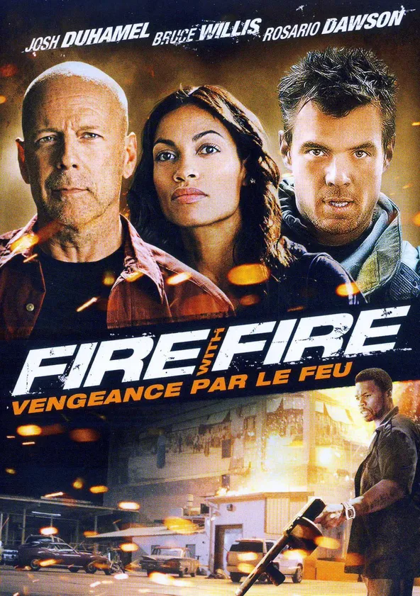 Fire with Fire : Vengeance par le feu Streaming