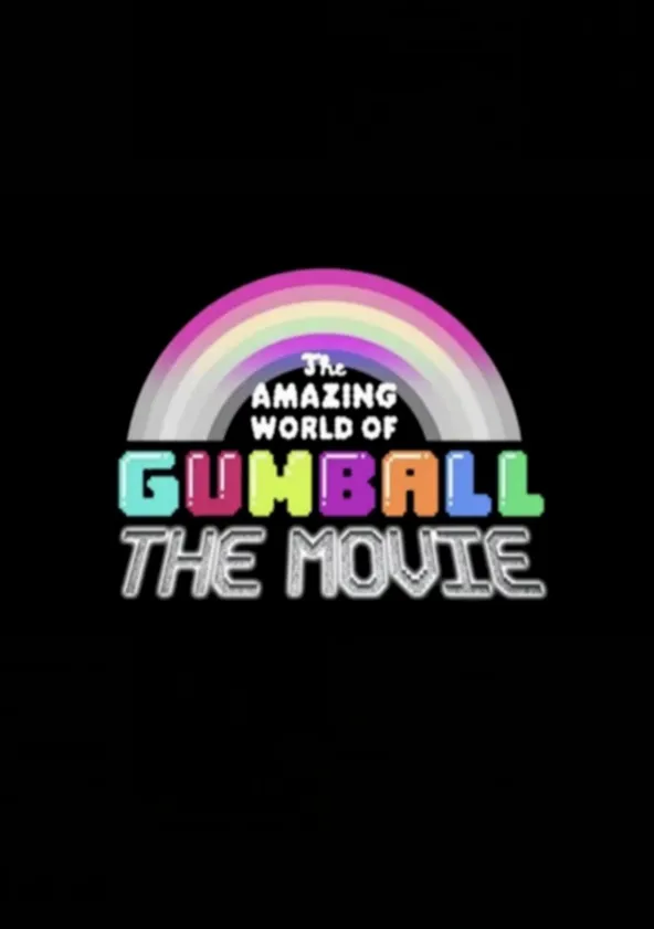The Amazing World of Gumball: The Movie! Streaming