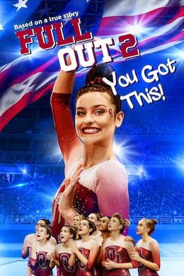 Full Out 2: You Got This! Streaming