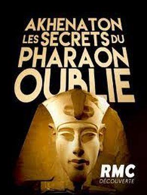 Akhenaton, les secrets du pharaon oublié Streaming