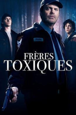Frères Toxiques Streaming