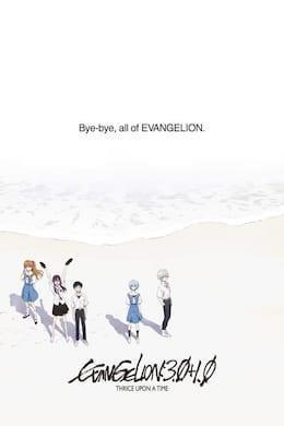 Evangelion : 3 0+1 0: Thrice Upon A Time Streaming