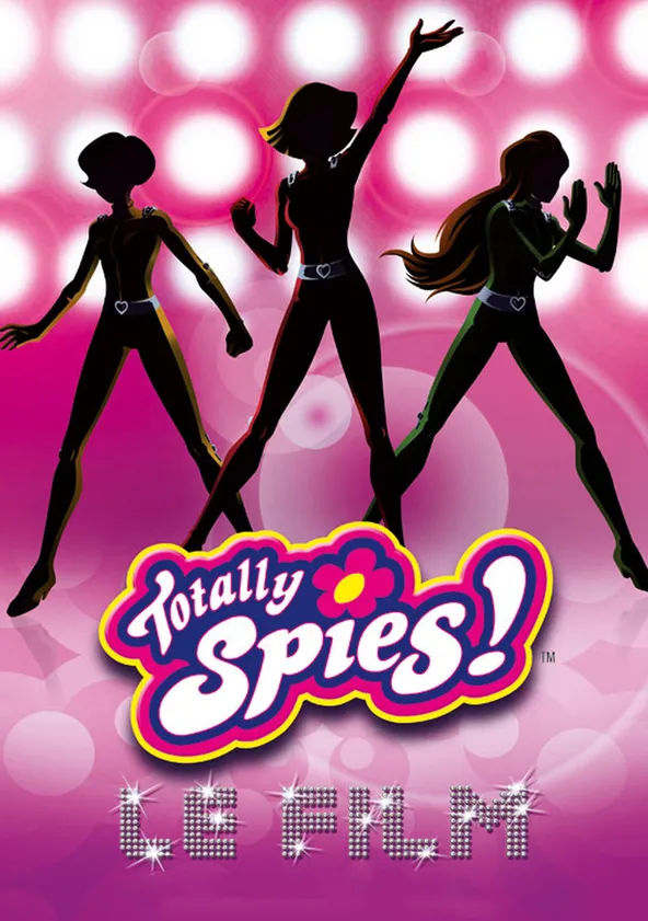 Totally Spies! Le film Streaming