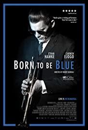 Born to Be Blue Streaming