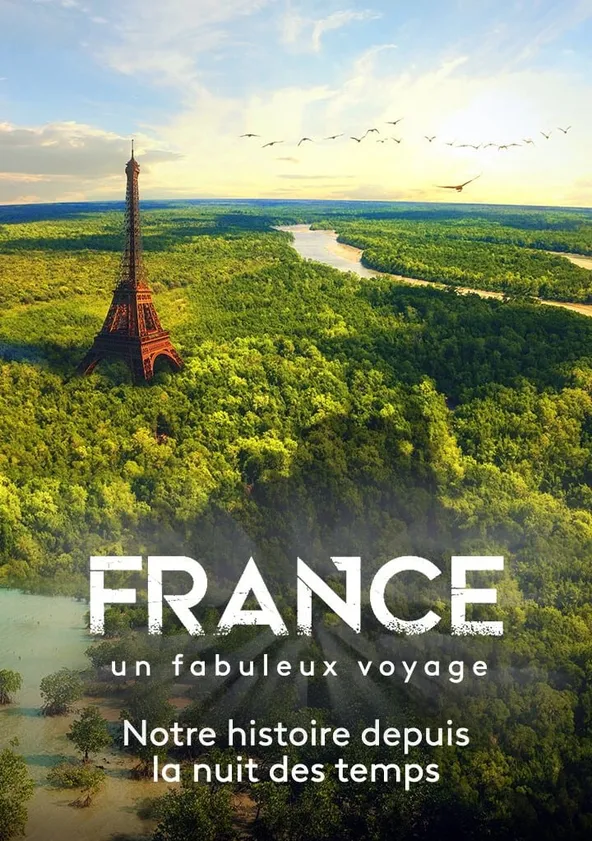France, le fabuleux voyage Streaming