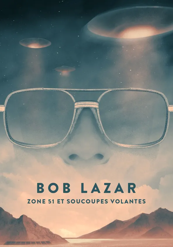 Bob Lazar : Zone 51 et soucoupes volantes Streaming