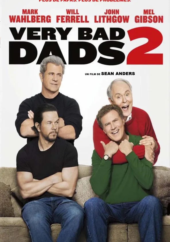 Very bad dads 2 Streaming