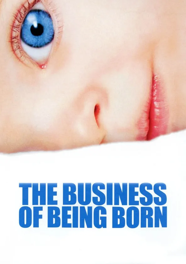 The Business of Being Born Streaming