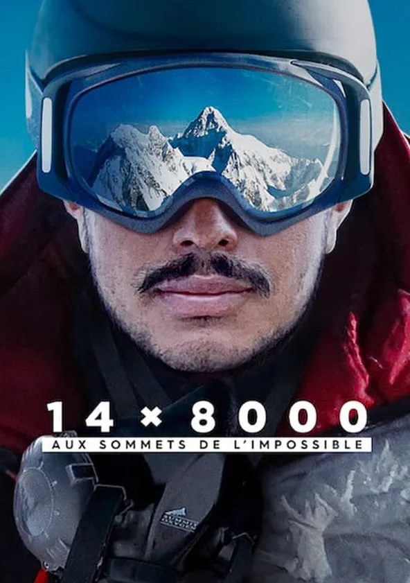 14 x 8000 : Aux sommets de l'impossible Streaming