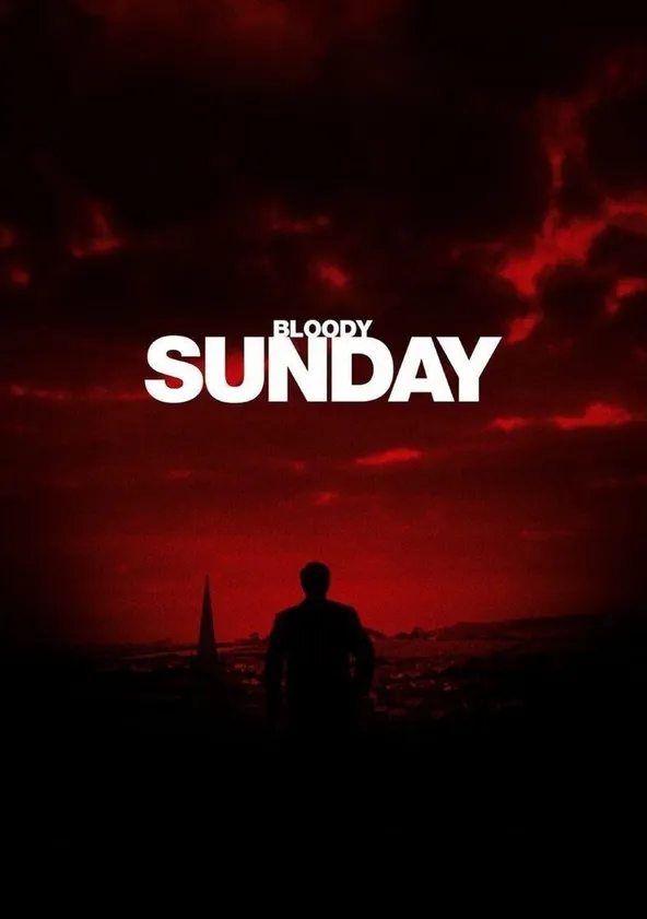 Bloody Sunday Streaming