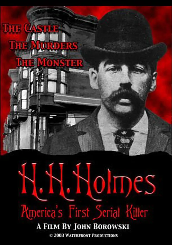 H H  Holmes: America's First Serial Killer Streaming