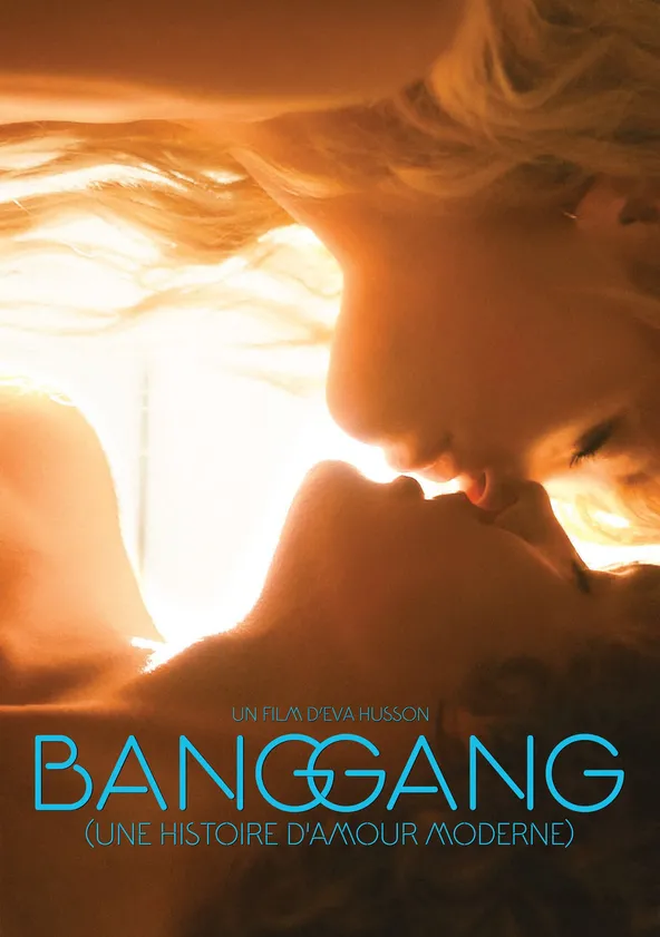 Bang Gang une histoire d'amour moderne Streaming